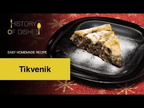 History of Dishes: 🥧 Tikvenik