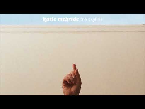 Katie McBride - The Skyline