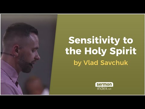 Sensitivity to the Holy Spirit by Vlad Savchuk