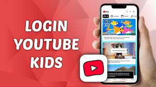 How to Login on YouTube Kids