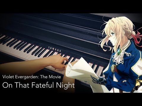 On That Fateful Night - Violet Evergarden Movie OST Piano Cover [Sheets]