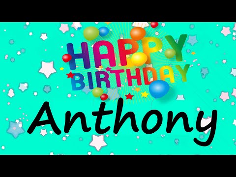 Happy Birthday to Anthony - Birthday Wish From Birthday Bash