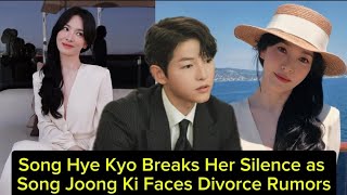 Download lagu Song Hye Kyo Breaks Her Silence as Song Joong Ki Faces Divorce Rumors😱 mp3 Download lagu Song Hye Kyo Breaks Her Silence as Song Joong Ki Faces Divorce Rumors😱 mp3