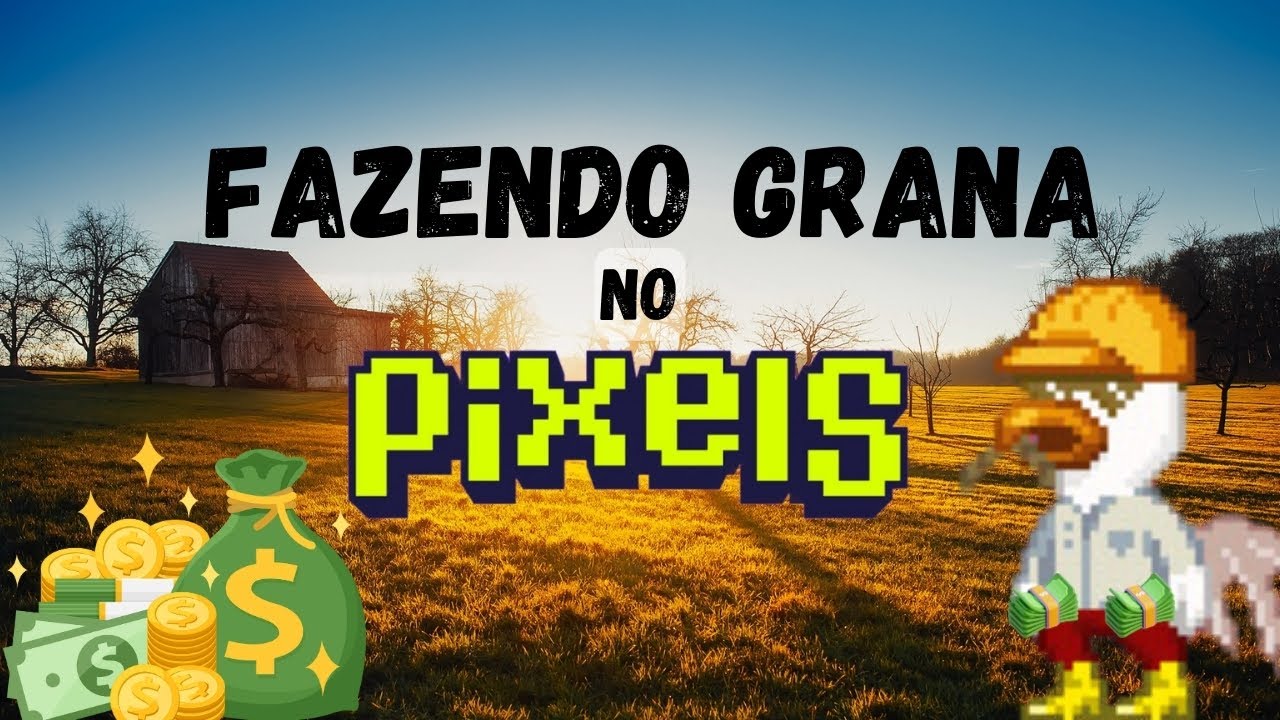 FAZENDEIRO WEB 3 REMUNERADO | PIXELS TA PAGANDO BEM?