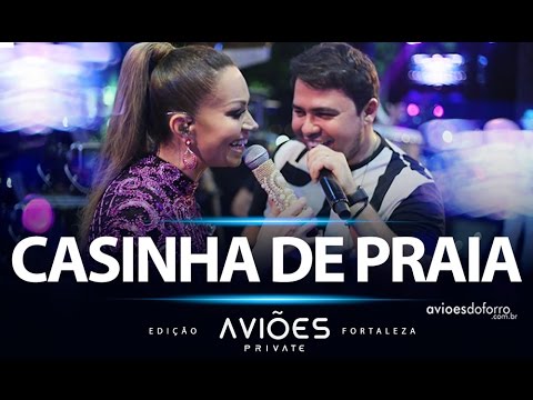 Xand Avião - Aviões do Forró - Casinha de Praia (Aviões Private Fortaleza 2016)