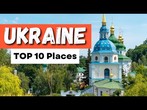 Top 10 Places to Visit in Ukraine After the War - Travel Video