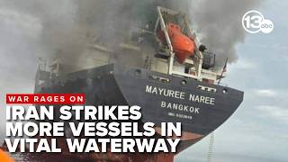 Iran escalates war at sea as ships burn in Strait of Hormuz, oil prices surge