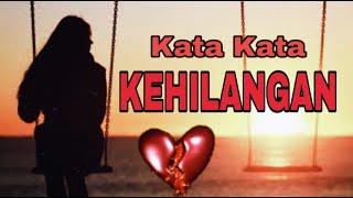 Download lagu Kata Kata KEHILANGAN Menyentuh Hati mp3