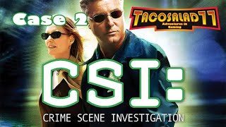 CSI: Crime Scene Investigation, Case 2