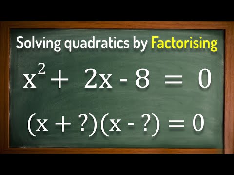 Solving quadratic equations by factorising - GCSE Maths
