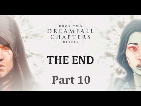 Dreamfall Chapters - Book Two [P10][END]