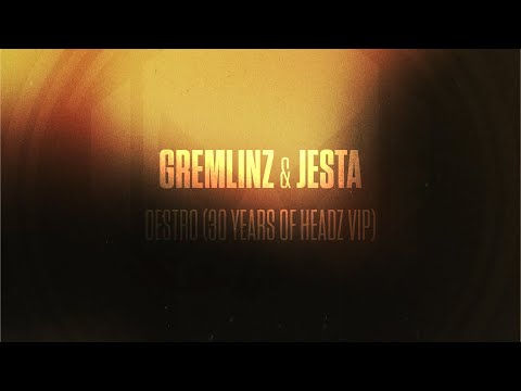 Gremlinz & Jesta - Destro (30 Years Of Headz VIP)