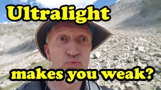 Is Lighter Gear Making Us WEAKER in the Outdoors?
