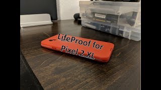 LifeProof for Pixel 2 XL Review