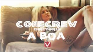 ConeCrewDiretoria - A Boa