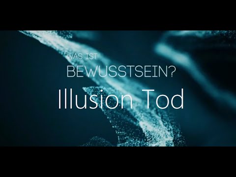 Illusion Tod - Jenseits des Greifbaren - maona.tv