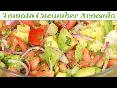 Tomato Cucumber Avocado Salad