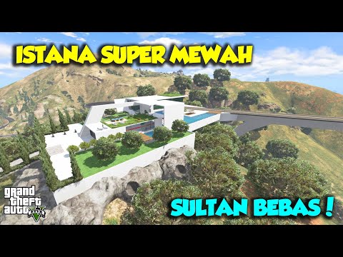 RUMAH SUPER MEWAH DI GTA V ISTANA SULTAN TERKEREN DI DUNIA - GTA V Sultan Upin Ipin Spesial