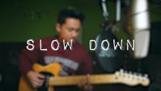 Slow Down - Mac Ayres Cover
