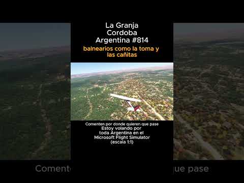 La Granja, Cordoba desde el Microsoft Flight Simulator #Lagranja #cordoba #msfs #joaha45 #argentina