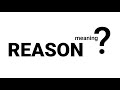 Reason Meaning Definition | EWM-English Word Meaning