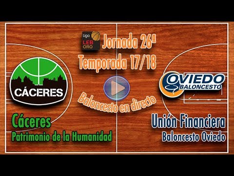 Cáceres Patrimonio de la Humanidad - Unión Financiera Baloncesto Oviedo [LEB Oro 17/18]