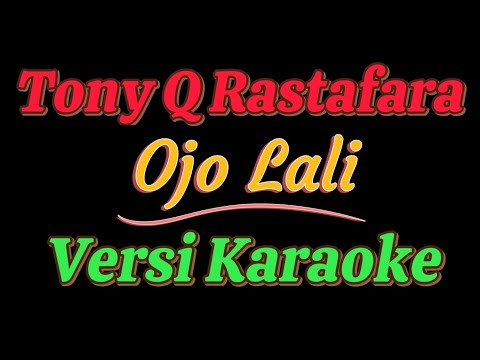 Ojo Lali - Tony Q Rastafara