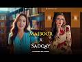 Majboor x Sadqay - Mashup (Full Version) | Sheheryar Rehan x Zoha Waseem | aapka hi kehna banta