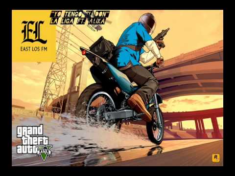 GTA V - East Los FM - Yo Tengo el Don - La Liga ft Alika