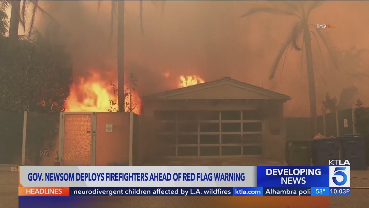 Gov. Newsom deploys firefighters ahead of red flag warning