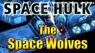 Space Hulk - Space Wolves Chapter