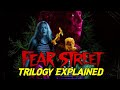 FEAR STREET 2021 Trilogy Explained