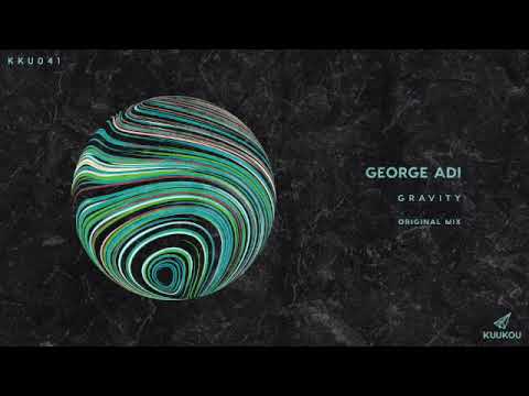 KKU041 - George Adi - Gravity