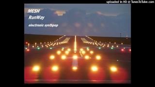 MESH - RunWay (2017) electronic synth-pop electro dance rock