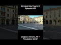 Mogliano Veneto Random Italy Towns Episode 42 Italy Moglianoveneto Treviso Veneto