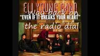 Eli Young Band-Even if it Breaks Your Heart (Lyrics)