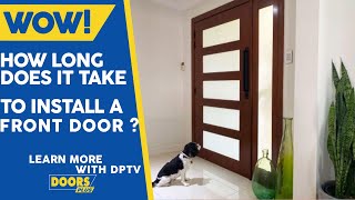 How Long Does It Take To Install A Front Door ? - Doors Plus