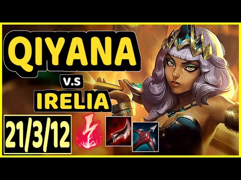 SERTUSS (QIYANA) vs IRELIA - 21/3/12 KDA MID GAMEPLAY - EUW Ranked GRANDMASTER