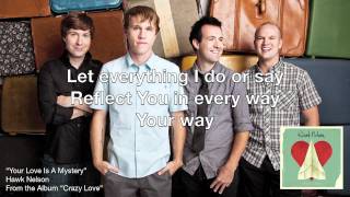 Hawk Nelson - &quot;Your Love Is A Mystery&quot; (Lyric Slide)