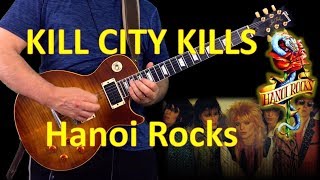 Kill City Kills - Hanoi Rocks (1980) [Play along guitar cover]