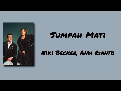 Sumpah Mati - Niki Becker feat Andi Rianto | Lirik Lagu