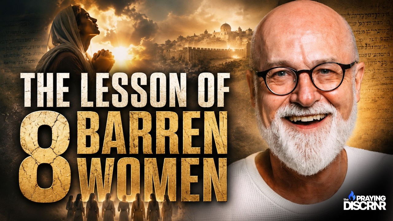 As Soon As ZION Travailed –The Lesson of 8 Barren Women | James Goll – The Praying DISCRNR