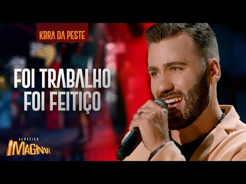 Kbra da Peste - Foi trabalho foi feitiço | Acústico Imaginar