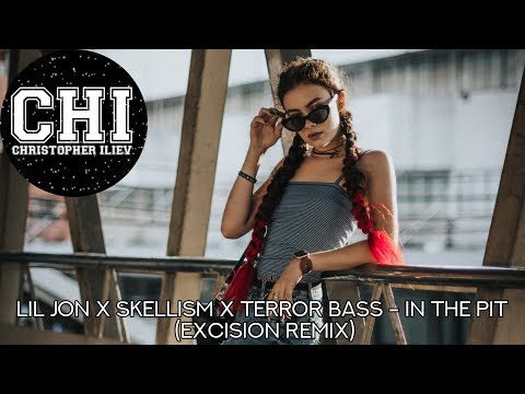 Lil Jon x Skellism x Terror Bass - In The Pit (Excision Remix)