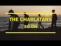 The Charlatans - So Oh (Official Visualiser) - The Charlatans The Charlatans - So Oh (Official Visualiser)