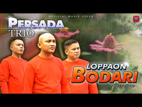 Persada Trio - Loppaon Bodari (Official Music Video) Lagu Batak Terbaru 2022