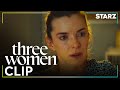 Three Women The Reason For Your Trauma Ep 7 Clip STARZ