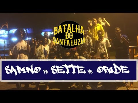 Oride vs Sette vs Sabino - Batalha do Santa Luzia - 43ª Edição - SEMI