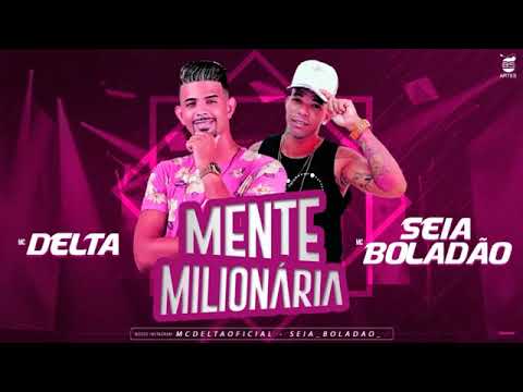 MC Delta e MC Seia Boladão - MENTE MILIONÁRIA