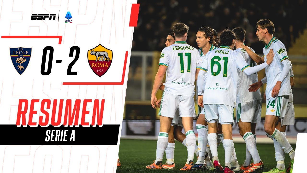 LA ROMA DE DYBALA GANÓ EN LECCE Y SE METIÓ EN ZONA DE CHAMPIONS LEAGUE | Lecce 0 -2 Roma | RESUMEN